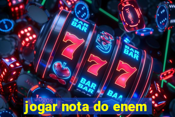 jogar nota do enem